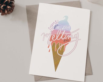 Some People Are Worth Melting For; Ice Cream Greeting Card; Anniversary Card; Valentines Day Card