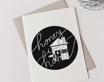 Honey I'm Home - Housewarming Greeting Card; New Homeowner Gifts; Housewarming Card; Housewarming Gift; Real Estate Gifts