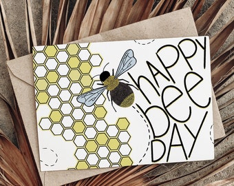 Happy Bee Day Card, Bee Birthday Greeting, Blank Inside Envelope Included