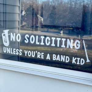 No Soliciting Unless You’re A Band Kid Window Cling - No Soliciting Decal - No Soliciting Band Kids Welcome Sign