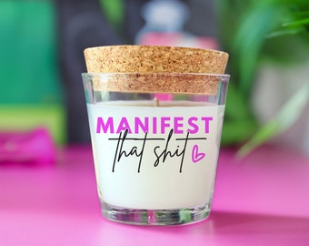 Manifest That Shit Candle, Positive Affirmations, Gift for New Job, Promotion Gift for Her, Business Owner Gift, 5 oz coconut wax candle