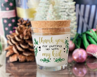 Copy -Thank You For Putting Up With My Kid Scented Coconut Wax Candle, Funny Gift for Teacher, Daycare Worker, Nanny