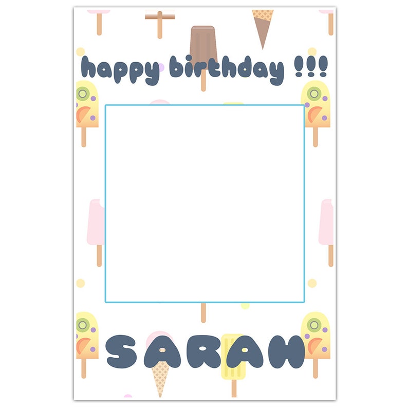 Happy Birthday Ice Cream Selfie Frame Photo Prop Poster