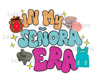 In meiner Señora Ära | Señora Design | PNG | Digitaler Download | Frauen | ältere Damen | Muschel | Hemd | Pullover | Mexikanische Mutter | Mexikanische Tante |