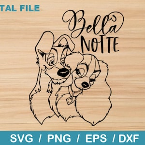 Lady and the Tramp Bella Notte - Digital Download, Instant Download, svg, dxf, eps & png files included!
