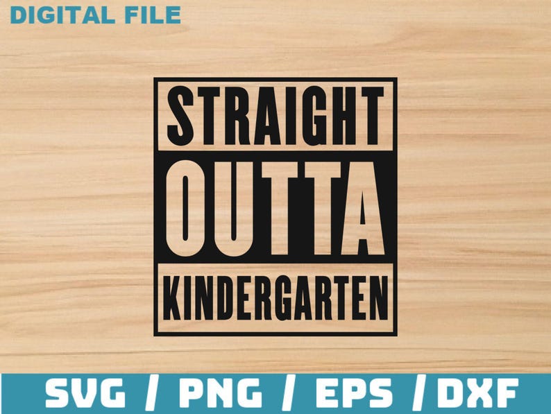 Puede incluir: Dise&ntilde;o gr&aacute;fico en blanco y negro con el texto "Straight Outta Kindergarten" en una fuente en negrita y de bloque.