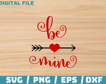 Be Mine svg, Valentine svg, Valentines svg, Valentine&#39;s Day svg, Shirt svg, Valentine Shirt svg, Shirt svg for Women