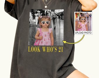 Custom Look Who's 21 Funny Shirt, Personalized Picture Birthday Party Shirt, 21st Retro Birthday Gift Shirt