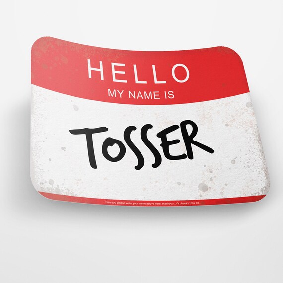 Hello My Name is Tosser Vinyl Sticker // Offensive Funny - Etsy Canada Hello My Name is Tosser Vinyl Sticker // Offensive Funny - Etsy Canada