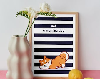 Stampa artistica Shiba Inu A5 - Decorazione murale Kawaii | "non è un cane mattiniero" "non oggi" "non toccarmi" | Stampa divertente di un cane