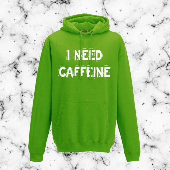 I Need Caffeine Unisex Men S Fit Hoodie 16 Colour Options Available