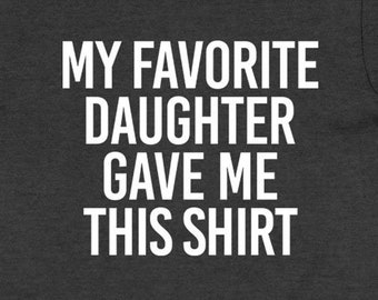 Daughter Gift To Dad From Daughter Fathers Day T Shirt Funny Dad Shirt Daddy Gift Ideas Dad Present Heathered Shirt Bella Canvas - SA1121
