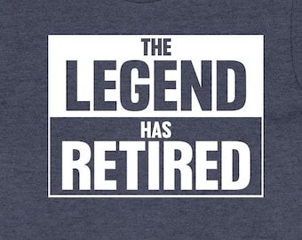 Mens Retired Shirt Funny Retirement T Shirt Coworker Gift For Retirement Party TShirt Retiree T-Shirt The Legend Has Retired Tee - SA1601