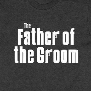 Father Of The Groom Gift Father In Law T Shirt Father Of The Groom Shirt Groom&#39;s Father TShirt Dad Of Groom Wedding Rehearsal Tee - SA320
