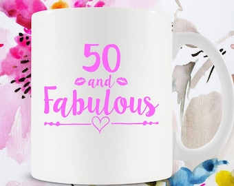 50th Birthday Gift Ideas For Women 50th Bday Present For Her Mom Birthday Mug Bday Coffee Cup B-Day Gift 50 And Fabulous Ceramic Mug - BG534