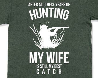 Funny Hunting Gift To Husband From Wife Hunter T Shirt Dad Hunting TShirt Fathers Day Gift From Kids Daddy Present Outdoorsman Tee - SA1471
