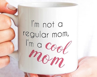 Cool Mom Mug - Hip Not Normal - Gift for Mother, New Mom, Mom to Be, Sister for Coffee Drink Mug