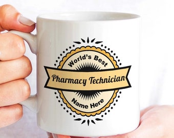 Pharmacy Technician Coffee Mug, Gift for the Best Pharmacy Techs, Personalized Award Design