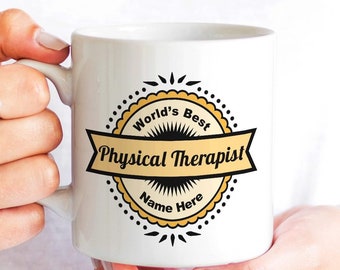 Physical Therapist Coffee Mug, Gift for the Best Physical Therapists, Personalized Award Design