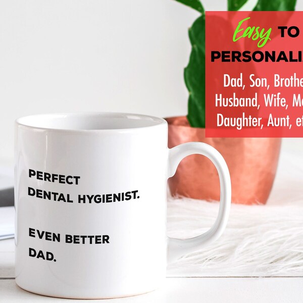 Dental Hygienist  Coffee Mug, Fathers Day Mothers Day Gift for RDH CHD Dental Hygienists, Dad Mom Wife Husband Son Design
