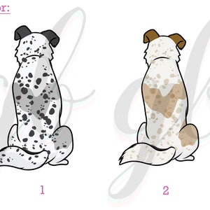 May include: Two illustrations of a dog sitting with its back to the viewer. The dog on the left has black and white spots, while the dog on the right has brown and white spots.
