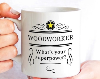 Woodworker Coffee Mug, Superpower Superhero Gift for Woodworkers, Appreciation and Thanks Funny Design