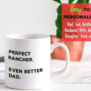 Rancher Coffee Mug, Fathers Day Mothers Day for Ranchers, Dad Mom Wife Husband Son Design