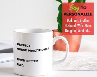 Nurse Practitioner  Coffee Mug, Fathers Day Mothers Day Gift for CRNP NP Nurse Practitioners, Dad Mom Wife Husband Son Design