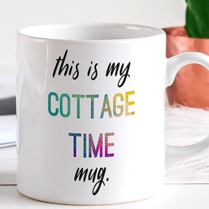 Cottage Mug: This is my Cottage Time Mug - Cottage Vacation Coffee Mug