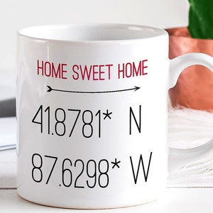 GPS Coordinates Mug: Home Sweet Home - Housewarming Gift, new House latitude longitude on a coffee mug