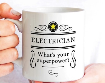 Electrician  Coffee Mug, Superpower Superhero Gift for Electricians, Appreciation and Thanks Funny Design