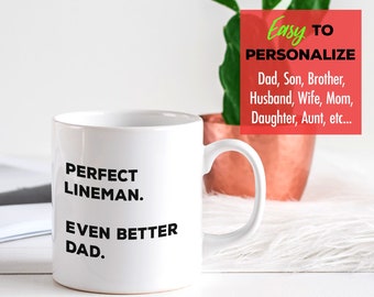 Lineman Coffee Mug, Fathers Day Mothers Day for Linemen, Dad Mom Wife Husband Son Design