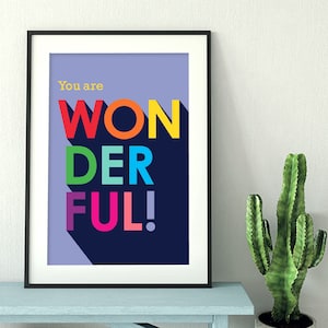 You are Wonderful Print, Colorful Typography, Positive Wall Art
