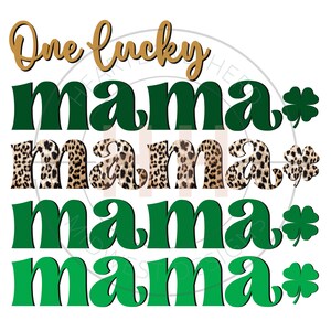 St. Patrick&#39;s Day PNG | One Lucky Mama Sublimation | Four Leaf Clover | Shamrock | Leopard Print Digital Download | T-Shirt Design for Mom