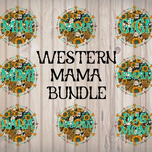 May include: A set of eight digital designs featuring various Western-themed titles, such as "Mimi", "Mama", "Gigi", and "Dog Mom". Each design is set against a background of leopard print, sunflowers, and turquoise accents.