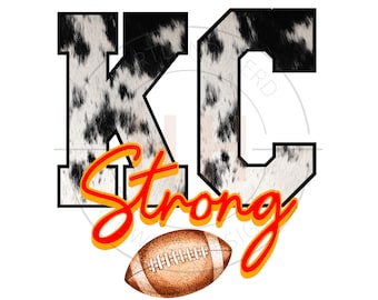 May include: Black and white cowhide print letters spelling "KC" with the word "Strong" in red and yellow below. A brown football is in the bottom center of the image.