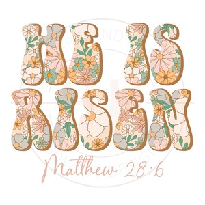 He is Risen PNG | Easter Sublimation Digital Design | Instant Download | Christian PNG | Bible Verse PNG | Christian Easter | Spring Floral