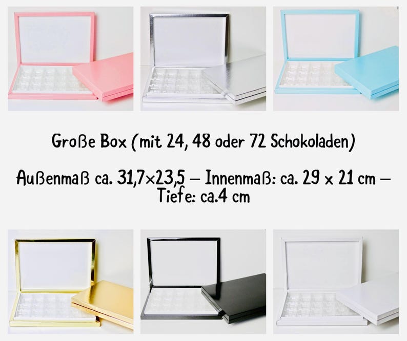 May include: A collection of open boxes in various colors, including pink, silver, and blue, each containing small compartments. The boxes are rectangular with a lid. Text on the image reads: "Gro&szlig;e Box (mit 24, 48 oder 72 Schokoladen) Au&szlig;enma&szlig; ca. 12.5 x 9.25 inches - Innenma&szlig;: ca. 11.4 x 8.25 inches - Depth: ca. 1.6 inches."