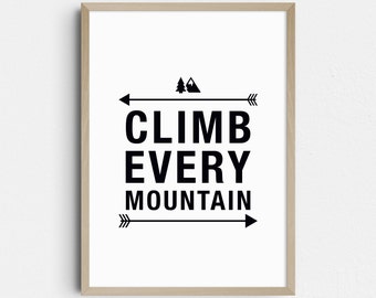 Climb Every Mountain Printable | Nursery Art | Playroom Print | Office Print