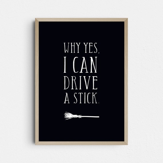 Why yes, I can drive a stick, Halloween Printable
