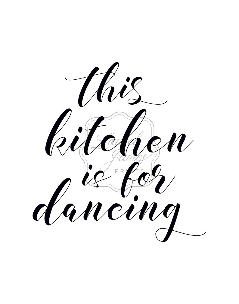 This Kitchen is for Dancing Printable - Etsy