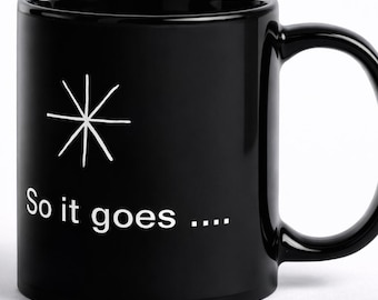 カート・ヴォネガットのコーヒーマグ：「So It Goes」 - スローターハウス・ファイブのアート