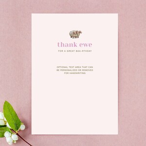 May include: A white thank you card with a pink sheep illustration and the text "thank ewe" in pink letters. The text below the illustration reads "for a great baa-rthday". There is a space below for handwriting.