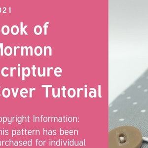 May include: A tutorial cover for the Book of Mormon scripture. The cover is gray with white polka dots and a tan button closure. The text on the left side reads "2021 Book of Mormon Scripture Cover Tutorial."
