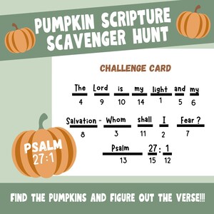 May include: A printable challenge card with a pumpkin theme. The card features a pumpkin image and the text "PUMPKIN SCRIPTURE SCAVENGER HUNT" in orange and black text. The card also includes the text "CHALLENGE CARD" and a Bible verse puzzle with numbers to solve.