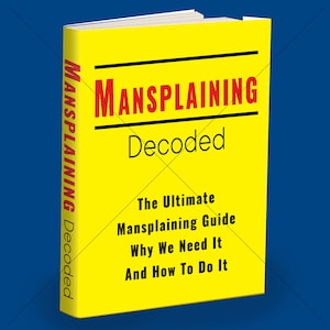 Funny Gag Gift Book Cover - Mansplaining Decoded - Humorous Book Cover to Make People Laugh. Instant Digital Download