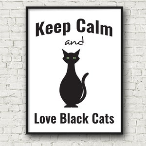 Keep Calm and Love Black Cats. Cat Lover, Instant Download Printable Wall Art. Cat Art, Wall Art.