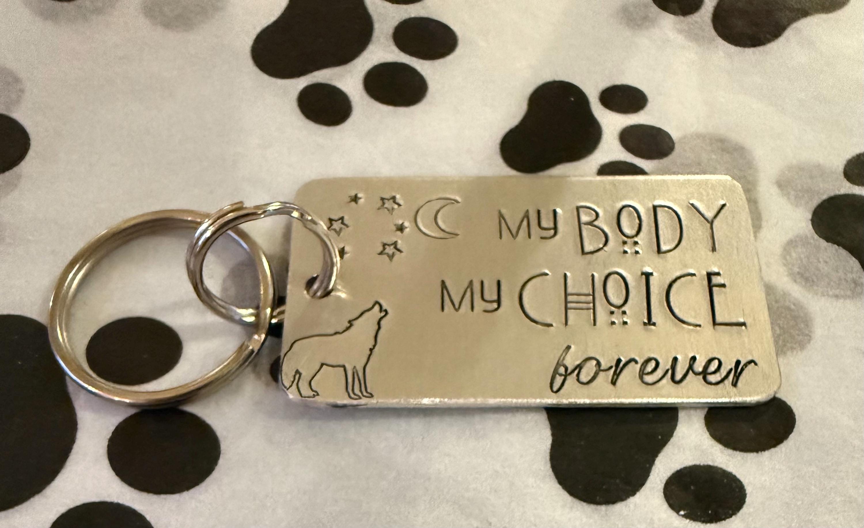 My Body My Choice keychain | Women’s Rights | Women Empowerment | Pro-Choice