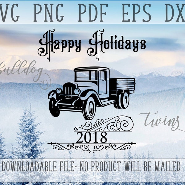 Happy Holidays 2018 SVG, Vintage Truck PNG, Christmas Red Truck, Xmas Cut File, Old Pickup DXF, Victorian Style Svg, Retro Instant Download