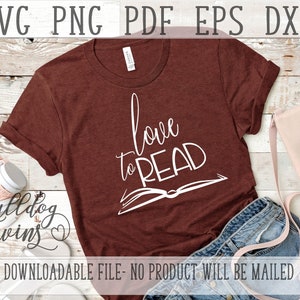 Liefde om te lezen SVG, Educatieve Cut File, Bookworm Clipart, Bestanden voor Cricut, Open Book PNG, Kids School Shirt, SSR Dxf, College Shirt, Nerd